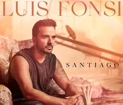 Luis Fonsi - Luis Fonsi edita el single "Santiago", el tercer sencillo de su nuevo �lbum "El viaje".